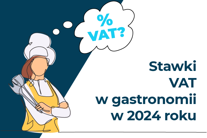 Stawki VAT w gastronomii w 2024 roku