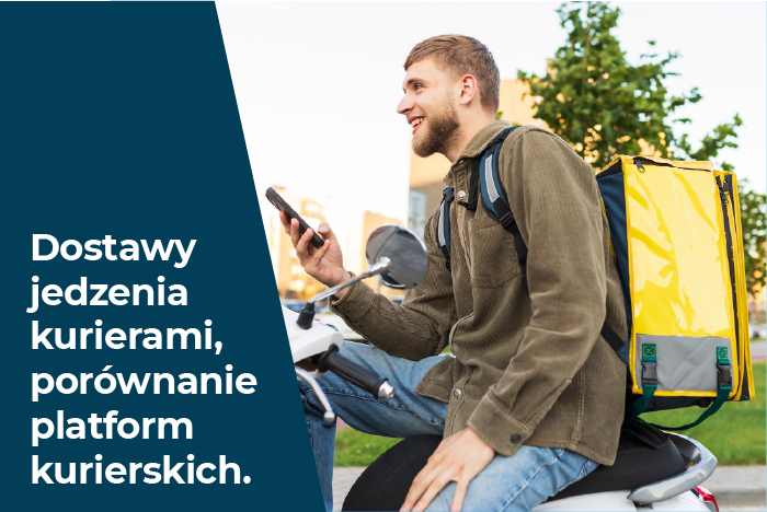 Dostawy jedzenia kurierami - porównanie platform kurierskich