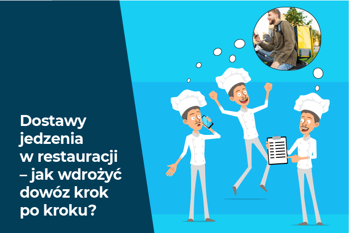 Dostawy jedzenia w restauracji: jak wdrożyć dowóz krok po kroku?