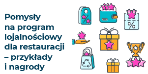 Pomysły na program lojalnościowy dla restauracji – punkty, pieczątki i nagrody